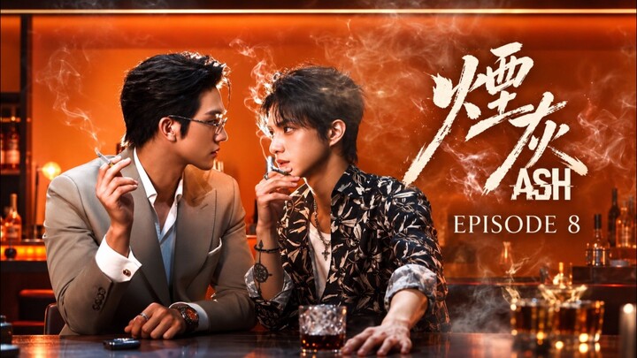 ASH | Episode 8 | Eng Sub