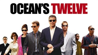 เรือง Ocean’s Twelve (2004) 12 มงกุฎ ปล้นสุดโลก