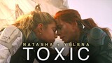 Natasha & Yelena || TOXIC (Black Widow 2021)