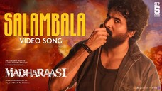 Madharaasi - Salambala Official Video Tamil 4K HD