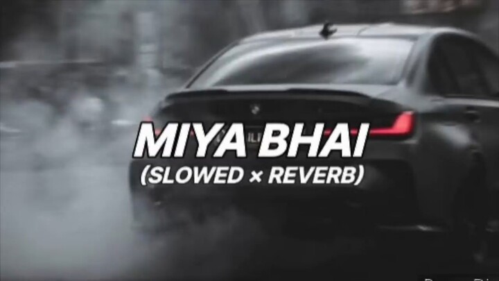 miya bhai slowed and reverb | remix