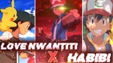 Love Nwantiti X Habibi FT. Ash Ketchum l Pokemon Edit l Ash Ketchum Edit l