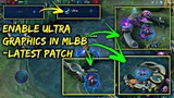 ENABLE ULTRA GRAPHICS IN MOBILE LEGENDS - NEW PATCH