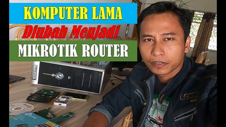 CARA INSTALL MIKROTIK OS PADA KOMPUTER