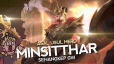 Asal Usul Hero Minsitthar Senangkep Gw - MLBB Indonesia