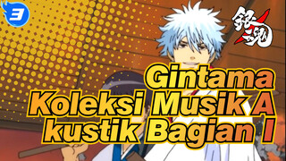 [Gintama] Kompilasi OST Bagian Pertama_T3