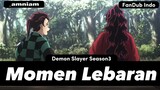 Momen Lebaran - Demon Slayer KNY Season 3 [FanDub Indonesia]