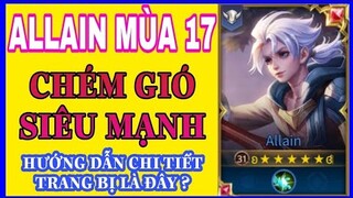 Allain mùa 17 | Cách lên đồ, bảng ngọc Allain mùa 17 chuẩn và mạnh nhất liên quân | HD GAME 76