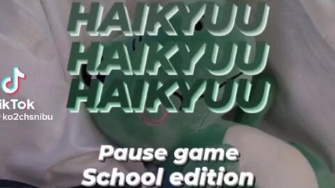 haikyuu pause game part 1 ver sekolah