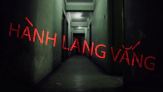 TẬP 607. HÀNH LANG VẮNG