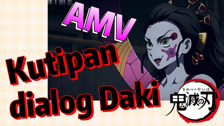 [Demon Slayer] AMV | Kutipan dialog Daki