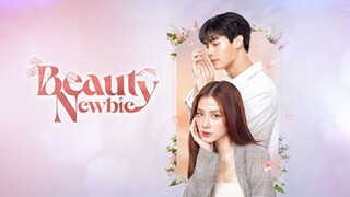 BEAUTY NEWBIE EPISODE 4 (ENGLISH SUB)