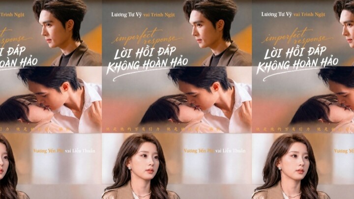 TRỌN BỘ - LỜI HỒI ĐÁP KHÔNG HOÀN HẢO ( Lương Tư Vỹ , Vương Yến Phi )
