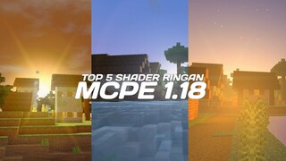 TOP 5 SHADER RINGAN MCPE 1.18 YANG BENER BENER KEREN UNTUK DI COBA !