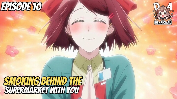 Smoking Behind the Supermarket with You Episode 10 Sub Indo - Senyuman Yamada bikin terpesona 🥰