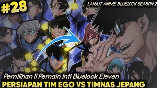 Starting Lineup Bluelock Eleven Vs Timnas Jepang - Alur cerita bluelock episode 28