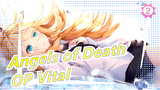[Angels of Death/Mashup] OP Vital, CN&JP Subtitled_B2