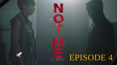 NOT ME ep 4 eng sub