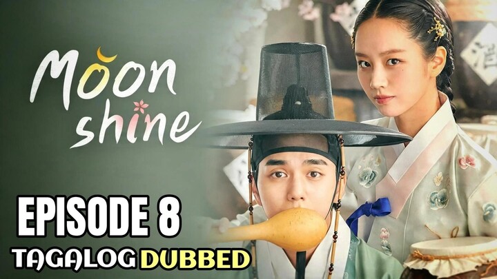 Moonshine Episode 8 Tagalog Dubbed