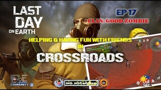 HELPING and HAVING FUN WITH OUR FRIENDS IN "CROSSROADS"/waiting for the new season - LDOE