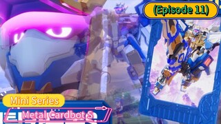 Metal Cardbot S Mini Series (Episode 11)