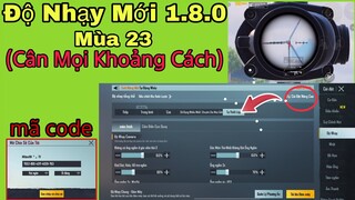 PUBG Mobile | Độ Nhạy Mới 1.8.0 Mùa 23 (Sấy Cân Mọi Khoảng Cách) Có Mã Code | NhâmHNTV