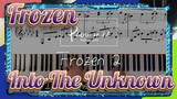 Frozen2 Into The Unknown (Piano Cover) / Score Attached / BGM
