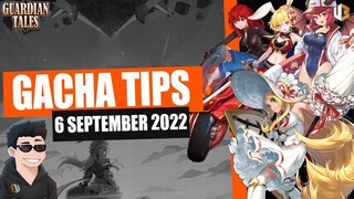 TAHAN DULU MENDING! - TIPS GACHA 6 SEPTEMBER | Guardian Tales