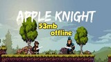 Offline Game Apple Knight Apk (size 53mb) Android
