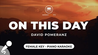 On This Day - David Pomeranz (Female Key - Piano Karaoke)