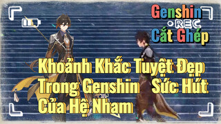 [Genshin, Cắt Ghép] Khoảnh Khắc Tuyệt Đẹp Trong Genshin, Sức Hút Của Hệ Nham