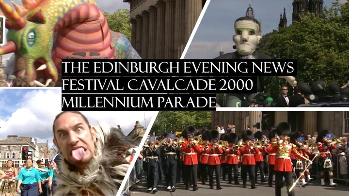 The Edinburgh Evening News Festival Cavalcade 2000 Millennium Parade