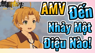 [Thất Nghiệp Chuyển Sinh] AMV | Đến Nhảy Một Điệu Nào!