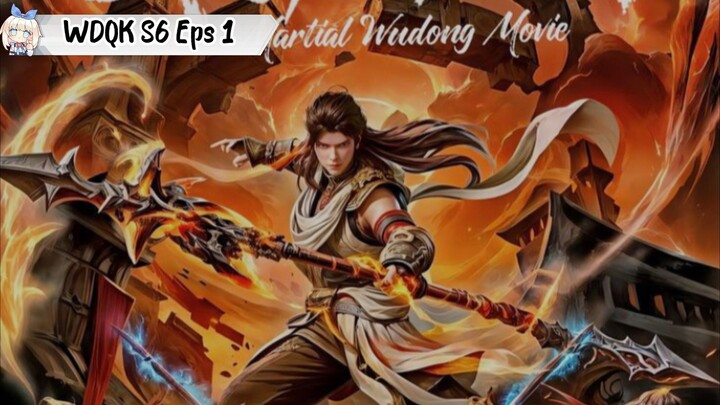 Wu Dong Qian Kun Season 6 episode 1