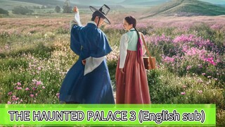 THE HAUNTED PALACE episode 3( English sub)