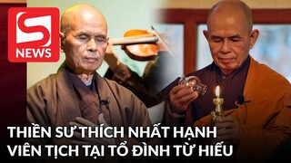 Thiền sư Thích Nhất Hạnh viên tịch tại Tổ đình Từ Hiếu