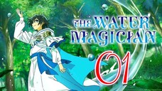 EP4 The Water Magician (Eng Sub) 🎋