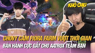 CHOVY BIỂU DIỄN GIÁO ÁN FIORA VS AATROX ĐƯỜNG TRÊN FARM VƯỢT THỜI GIAN BÁN HÀNH CỰC GẮT