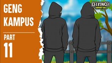 GENG KAMPUS PART 11 - ANIMASI SEKOLAH