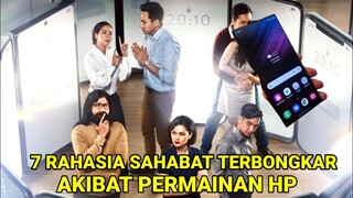 Rahasia Besar 7 Sahabat Terbongkar Akibat Permainan HP !