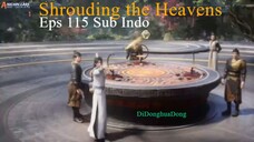 Shrouding the Heavens Eps 115 Sub Indo