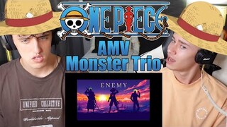 This was OKAY | ONE PIECE 「AMV」Monster Trio - Enemyᴴᴰ | Reaction