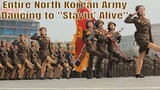 ENTIRE NORTH KOREAN ARMY DANCING TO "STAYIN' ALIVE"