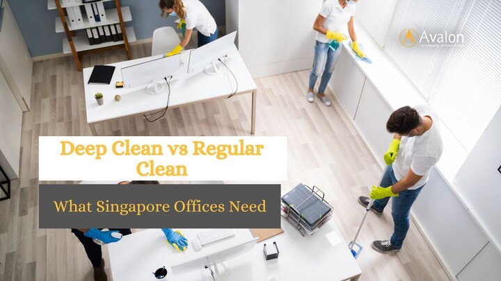 Deep Clean vs Regular Clean What Singapore Offices Need