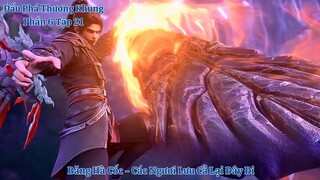 🌟 Đấu Phá Thương Khung Phần 6 Tập 21 Vietsub Thuyết Minh Full