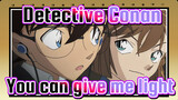 Detective Conan|[The Darkest Nightmare]In the darkness, you can give me light