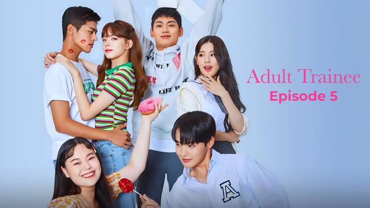 Adult Trainee - Episode 5 (Engsub)