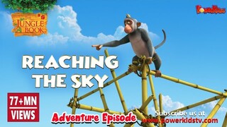 जंगल बुक सीजन 2 हिंदी में  | हिंदी कहानियां | Reaching The Sky | Hindi Kahaniya | PowerKids TV