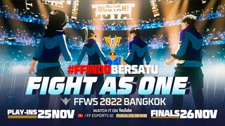 FIGHT AS ONE #ffindobersatu | FFWS 2022 Bangkok
