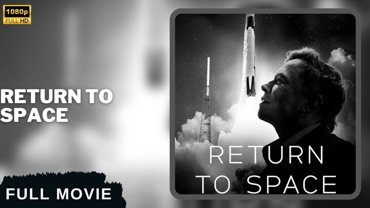 Return to Space (2022)